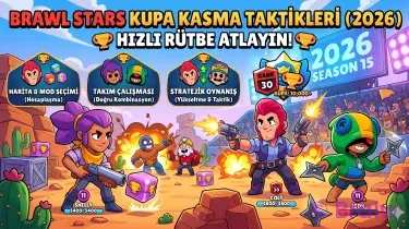 Brawl Stars Kupa Kasma Taktikleri: 2026 Güncel Rehber ile Rütbeleri Katlayın!